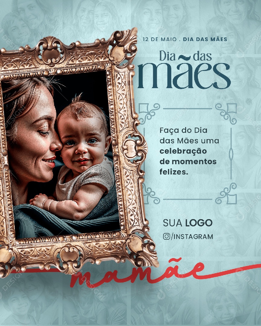 Dia Das Mães 12 de Maio Celebração de Momentos Felizes Social Media PSD Editável