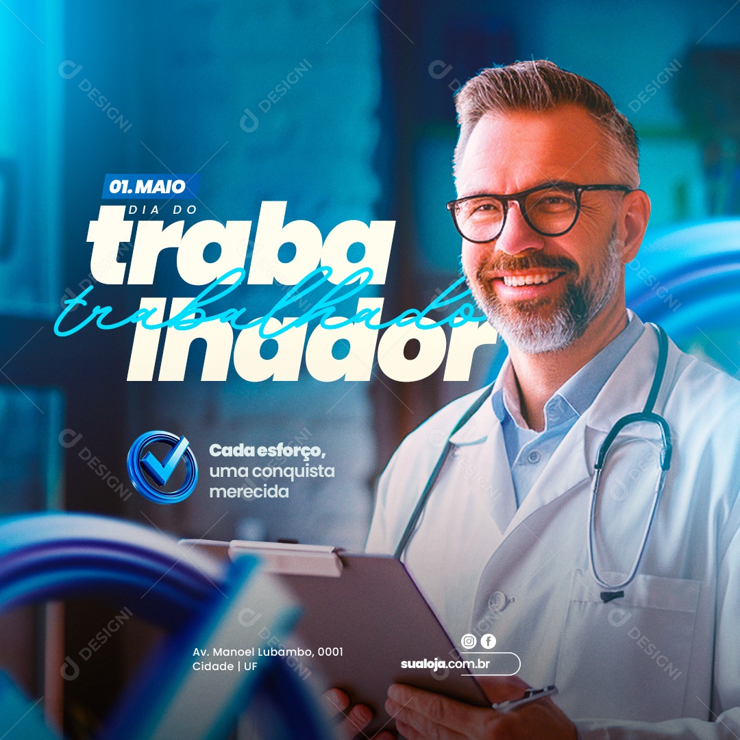 Dia do Trabalhador 01 de Maio Cada Esforço uma Conquista Social Media PSD Editável