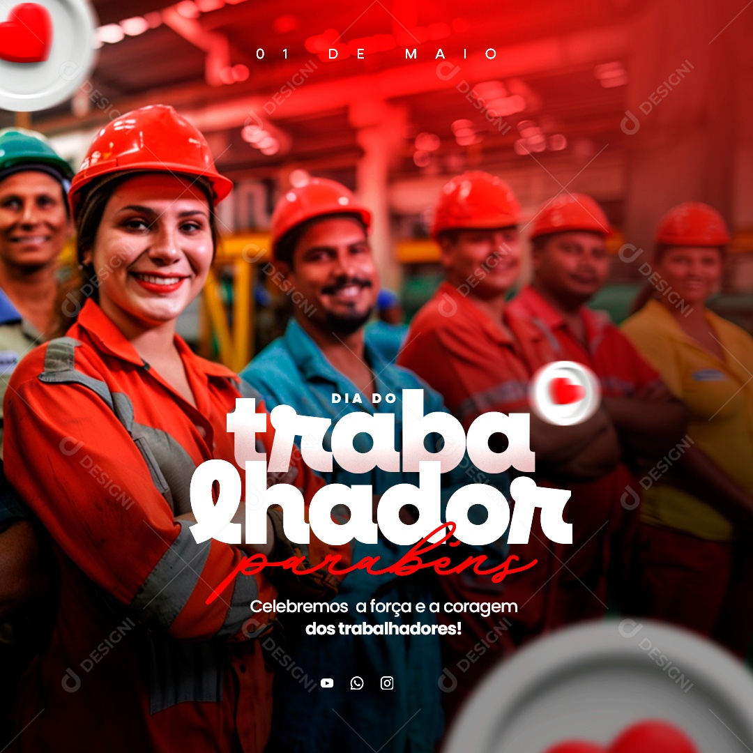 Dia do Trabalhador 01 de Maio Celebramos a Força e a Coragem Social Media PSD Editável