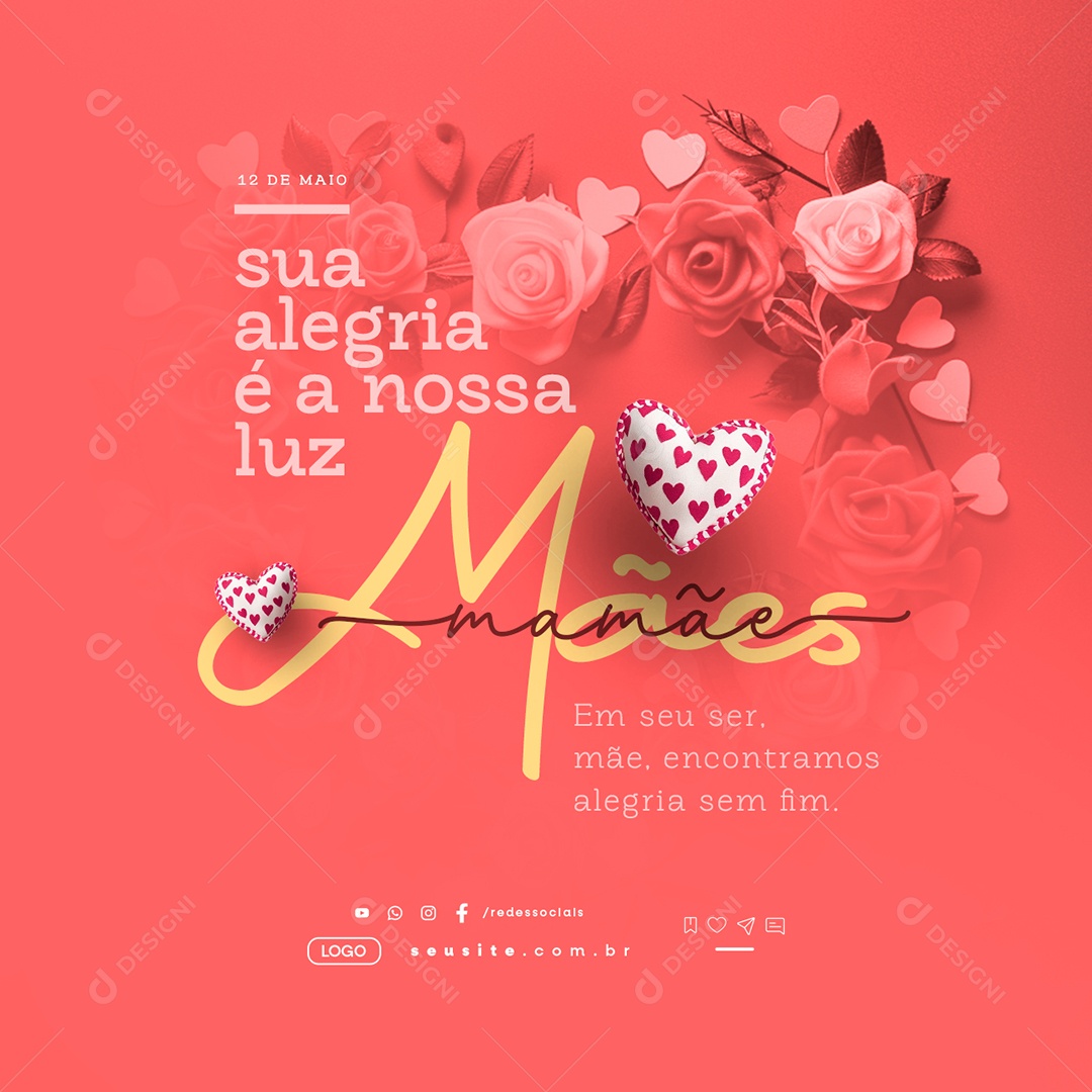 Dia Das Mães 12 de Maio Sua Alegria é a Nossa Luz Social Media PSD Editável