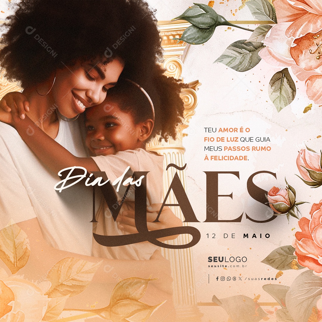 Dia Das Mães 12 de Maio Teu Amor é o Fio de Luz Social Media PSD Editável