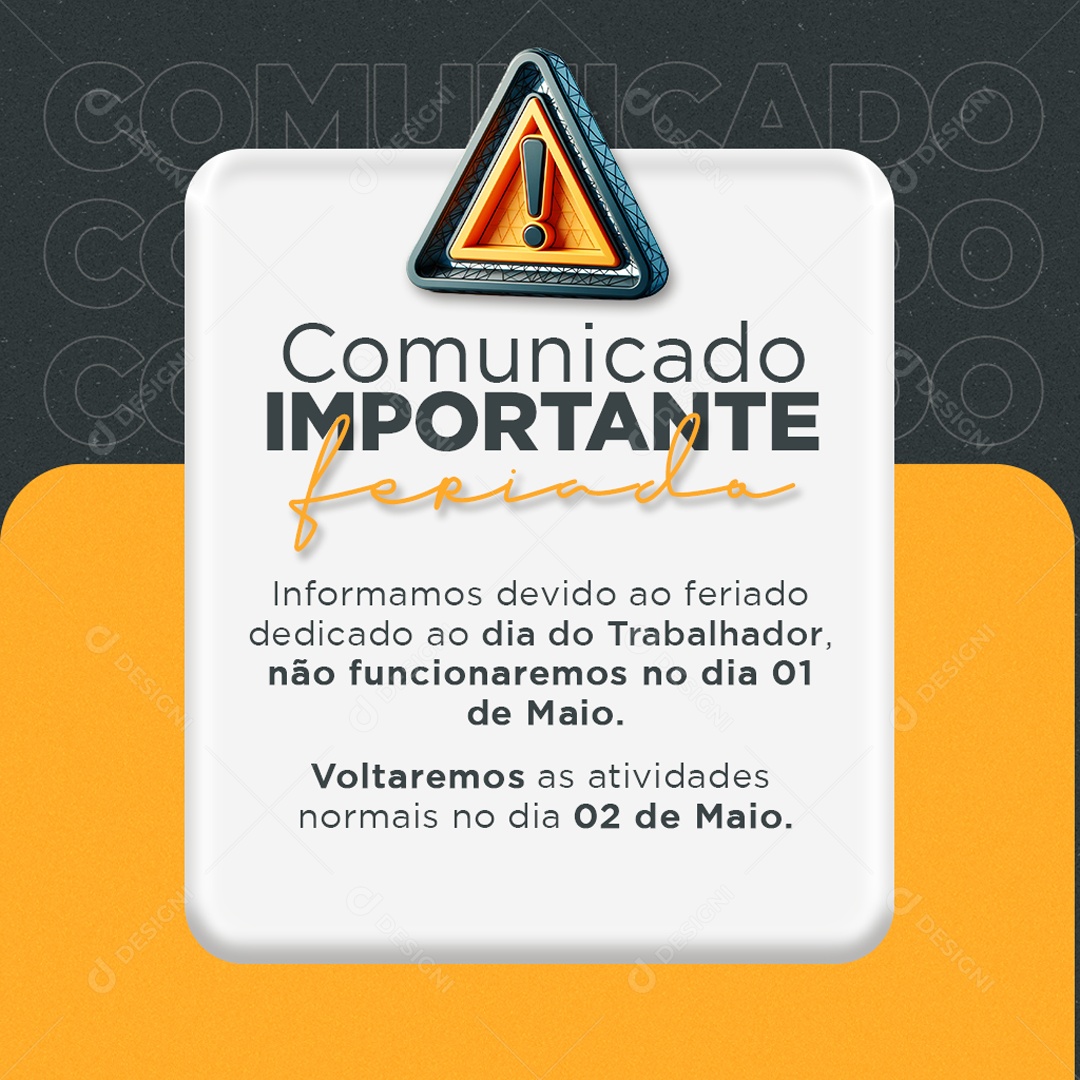 Comunicado Importante Feriado Dia do Trabalhador Social Media  PSD Editável