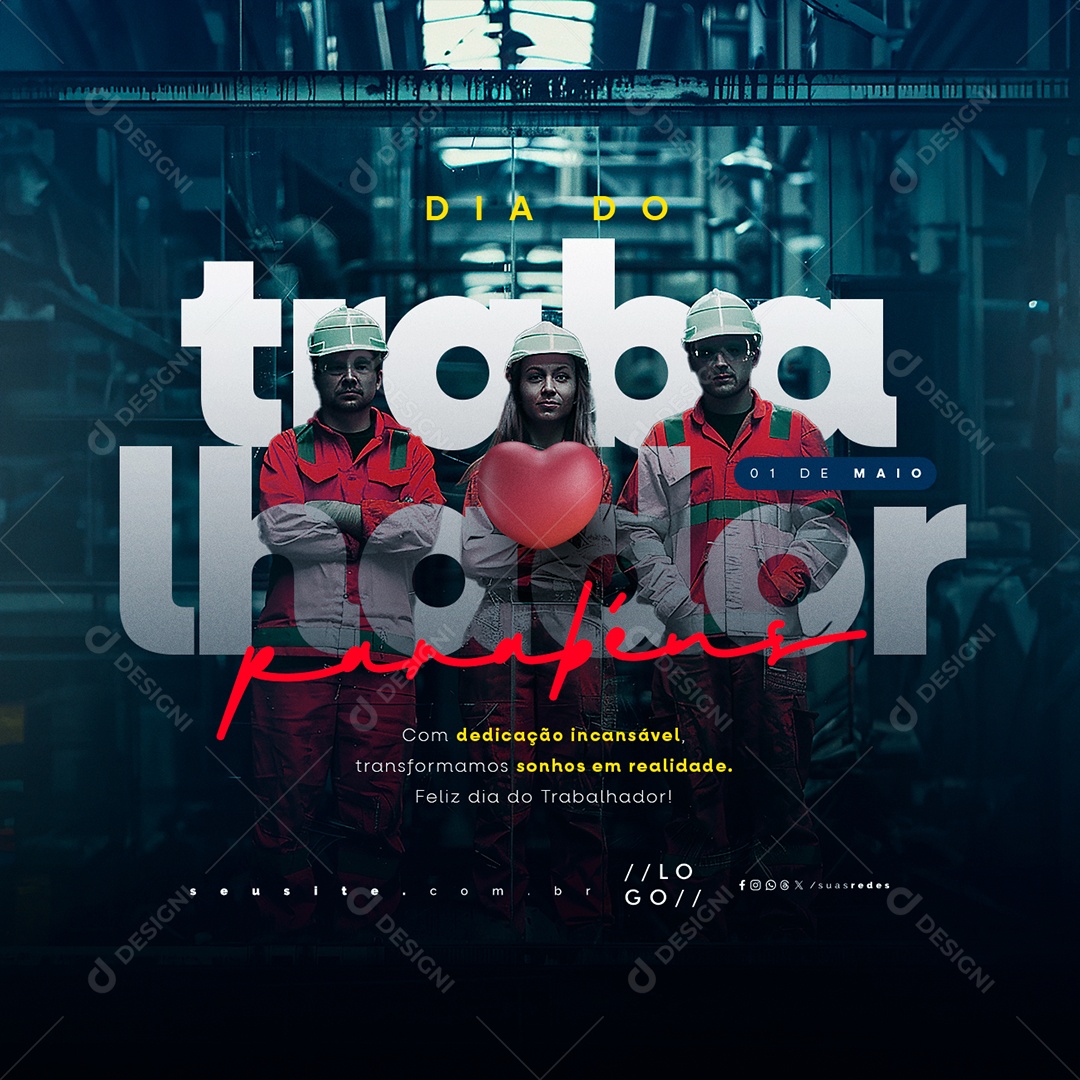 Dia Do Trabalhador 01 de Maio Parabéns Social Media PSD Editável