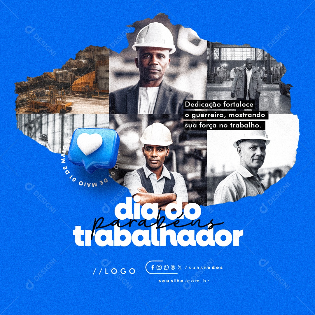 Dia Do Trabalhador 01 de Maio Parabéns Dedicação Fortalece Social Media PSD Editável