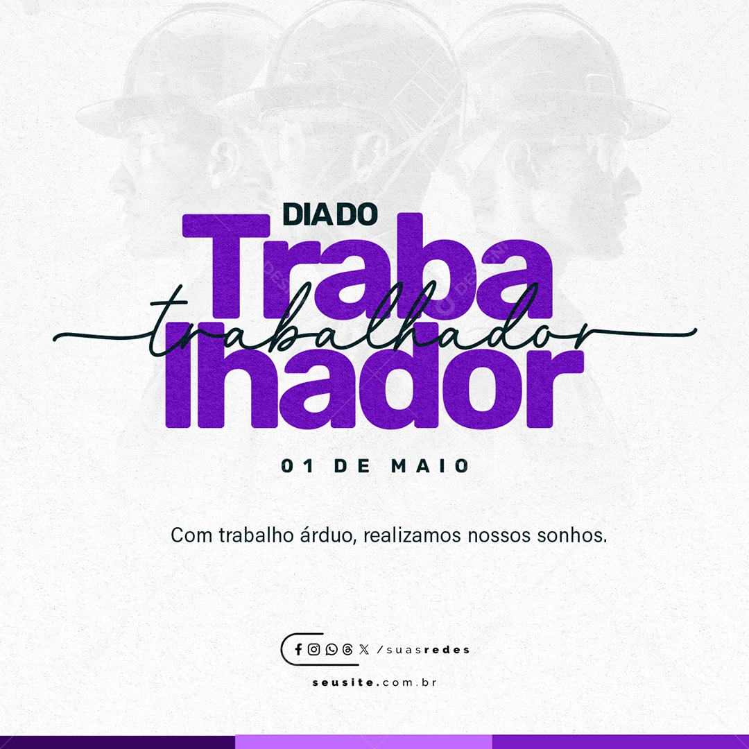 Dia Do Trabalhador 01 de Maio Com Trabalho Árduo Social Media PSD Editável
