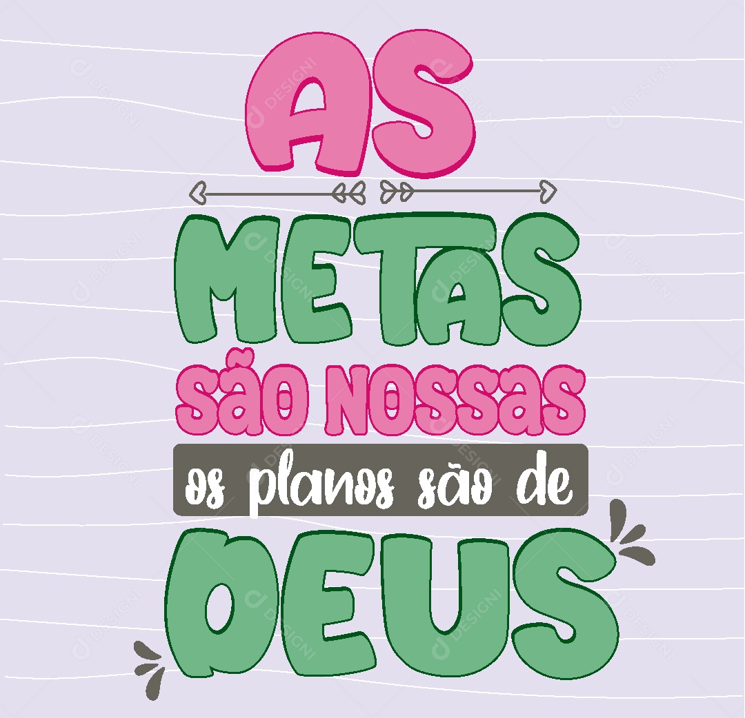 Lettering as Metas são Nossas os Planos são de Deus Vetor EPS