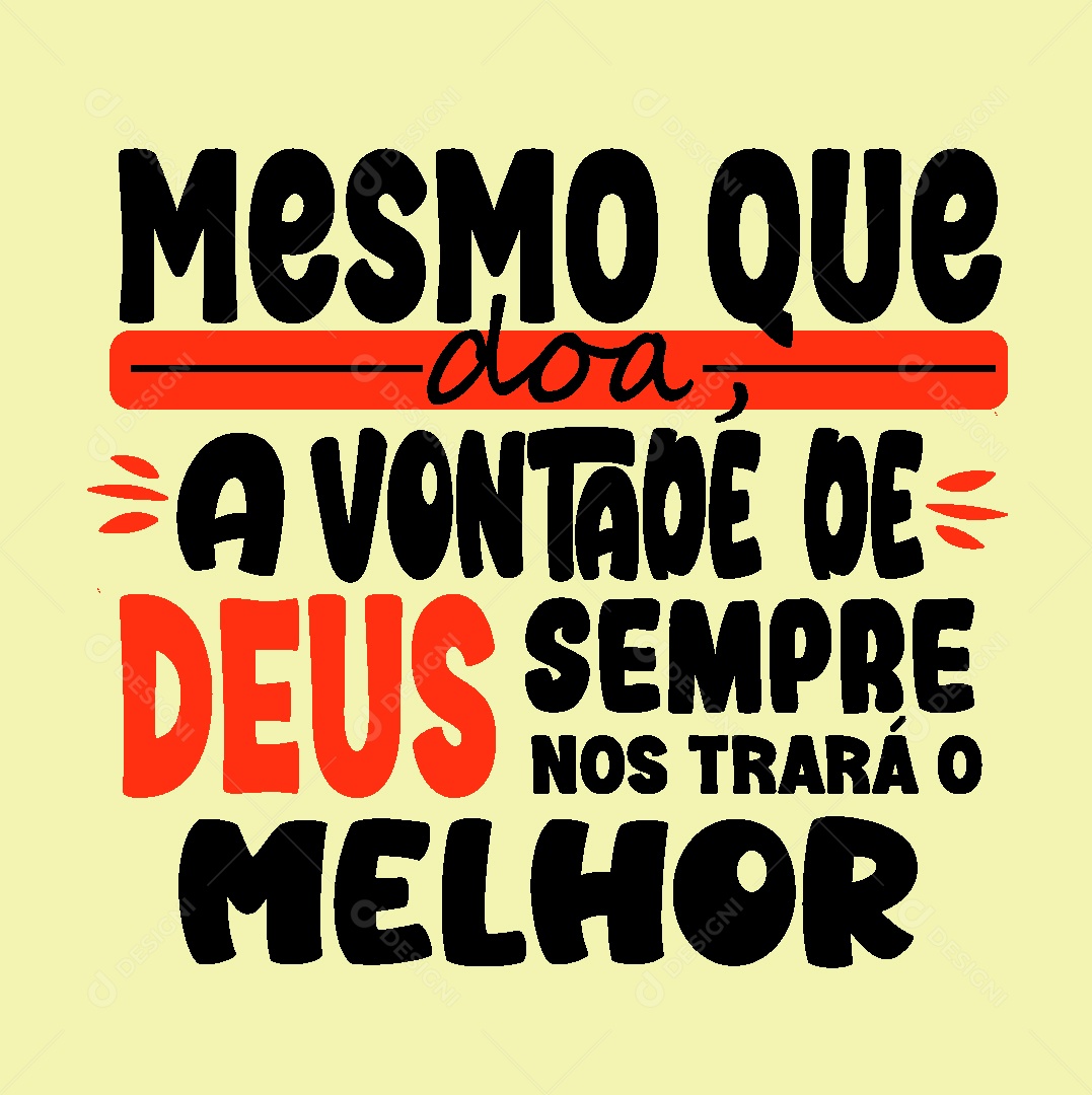 Lettering Mesmo que Doa a Vontade de Deus Sempre Nos Trará o Melhor Vetor EPS