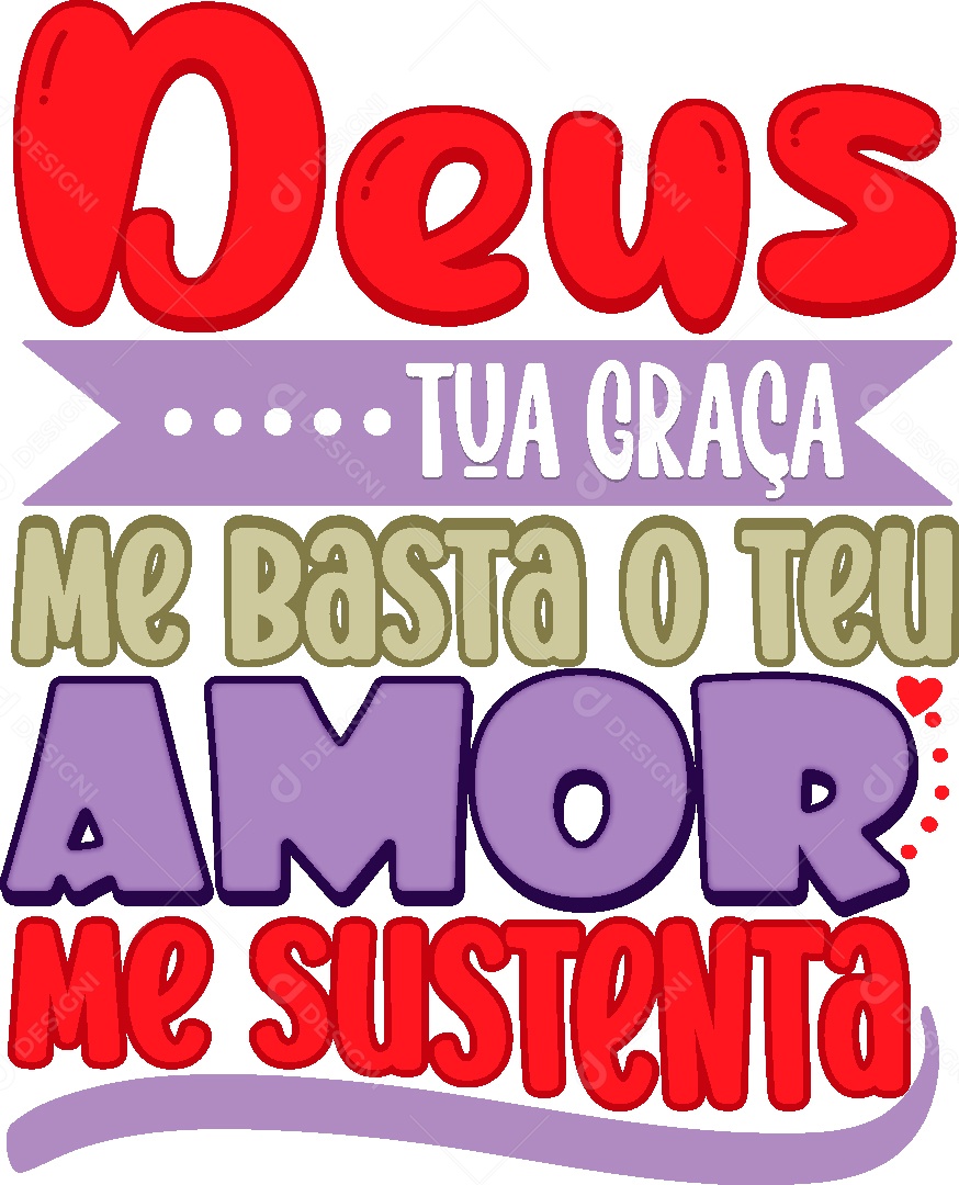 Lettering Deus tua Graça me Basta o teu Amor me Sustenta Vetor EPS