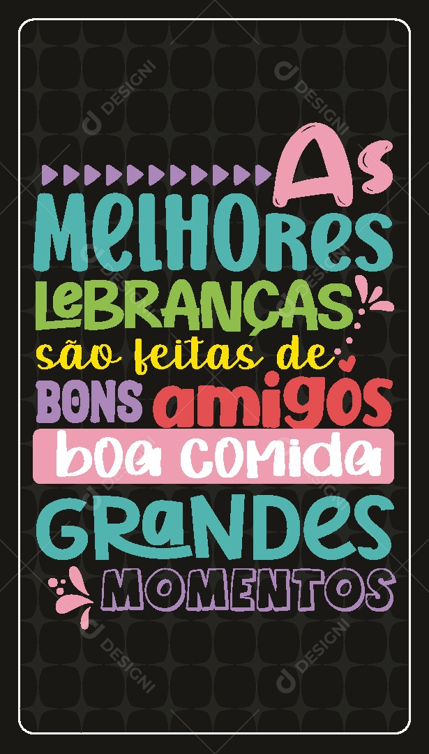 Lettering as Melhores Lembranças são Feita de Bons Amigos Boa Comida Grandes Momentos  Vetor EPS