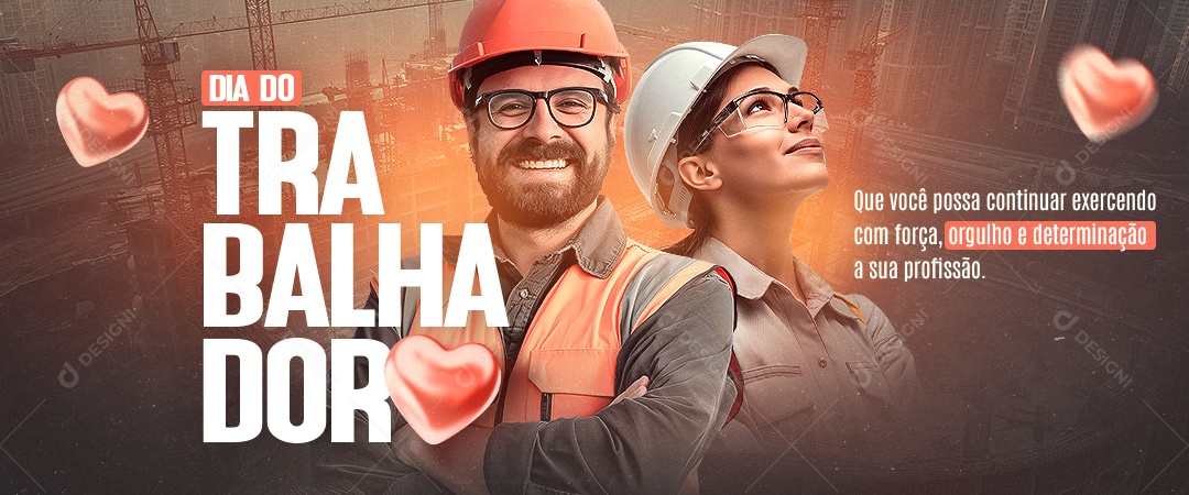 Banner Dia Do Trabalhador Orgulho e Determinação a sua Profissão Social Media PSD Editável