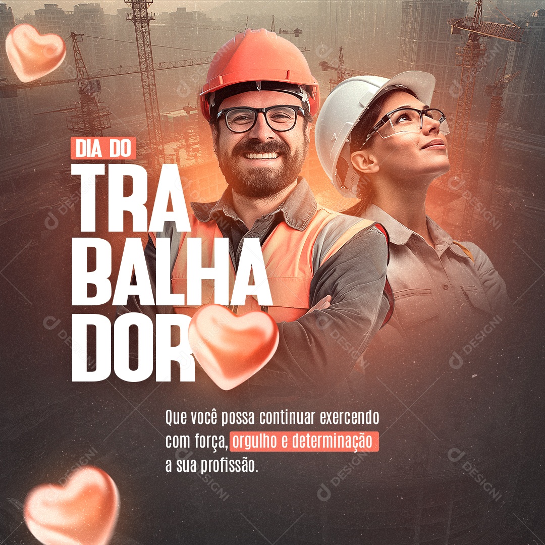 Dia Do Trabalhador Orgulho e Determinação a sua Profissão Social Media PSD Editável
