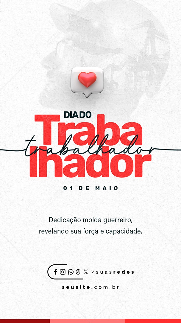 Story Dia Do Trabalhador 01 de Maio Dedicação Molda Guerreiro Social Media PSD Editável