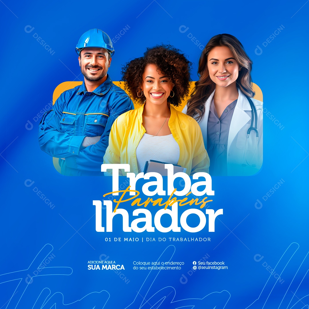 Dia do Trabalhador 01 de Maio Parabéns Social Media PSD Editável