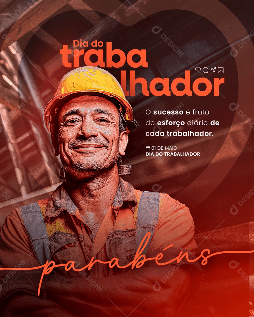 Dia do Trabalhador 01 de Maio o Sucesso é Fruto do Esforço Diário de Cada Social Media PSD Editável