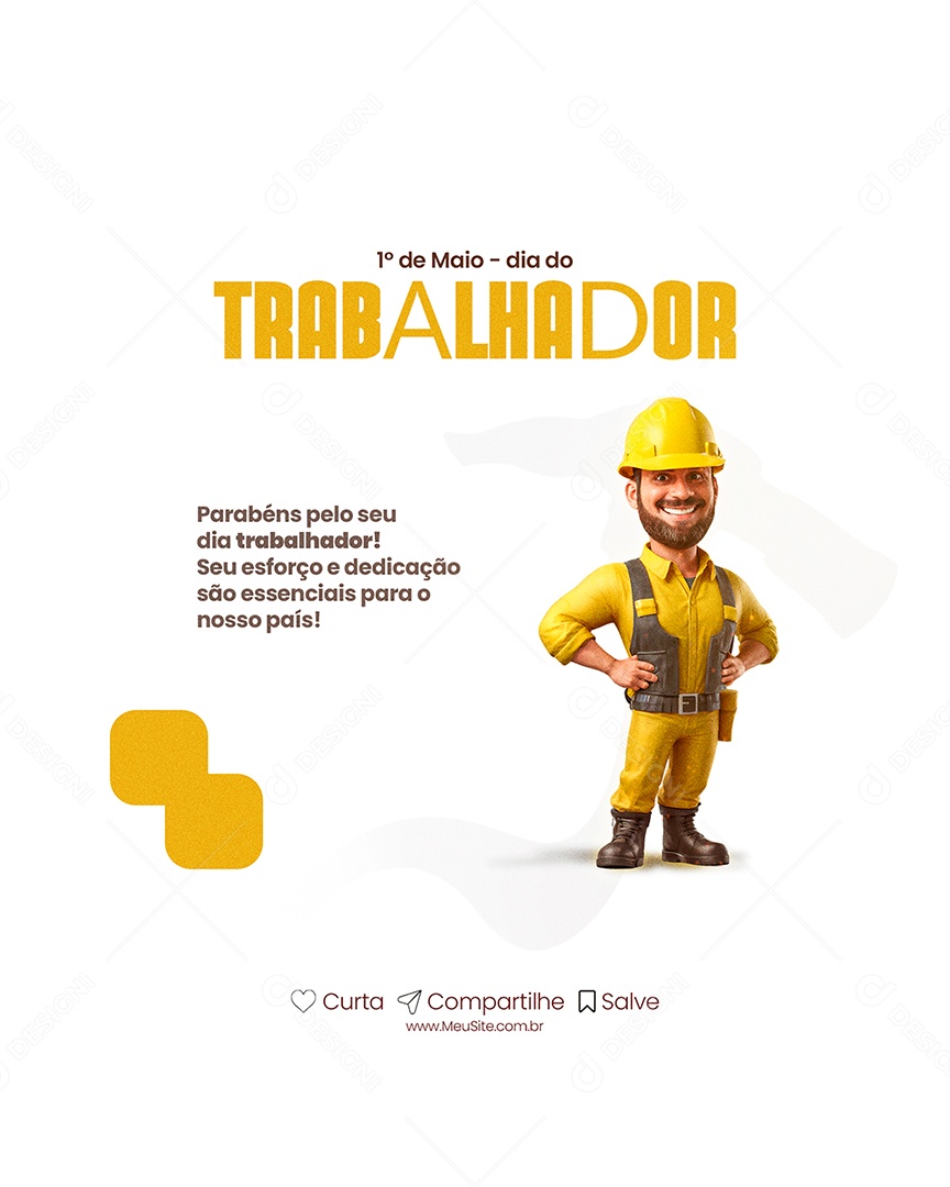 Social Media Dia Do Trabalhador 01 de Maio Parabéns Pelo seu Dia PSD Editável