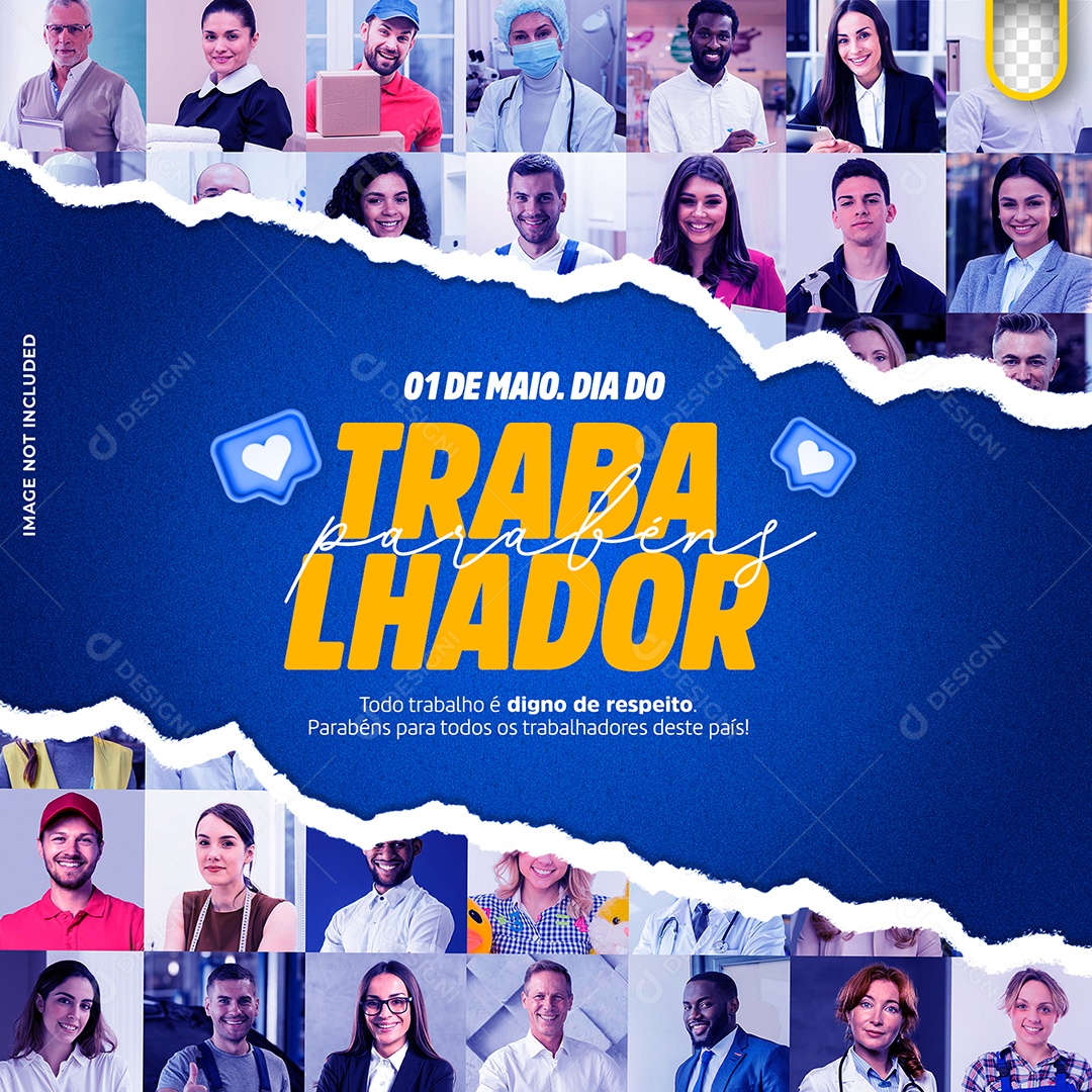 Dia Do Trabalhador 01 de Maio Parabéns Todo Trabalho é Digno de Respeito Social Media PSD Editável