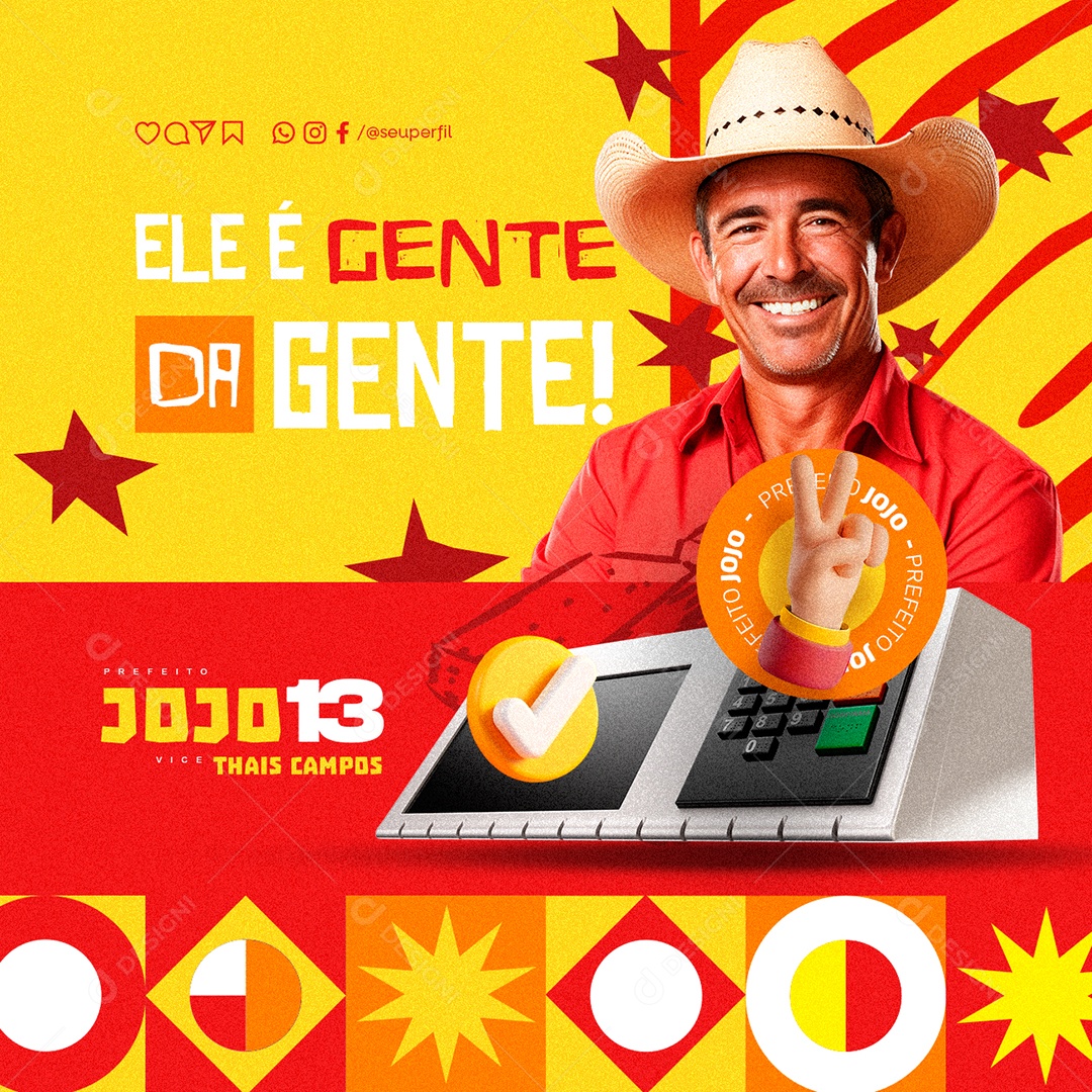 Eleição Prefeito Jojo Vice Thais Campos Ele é Gente da Gente Social Media PSD Editável