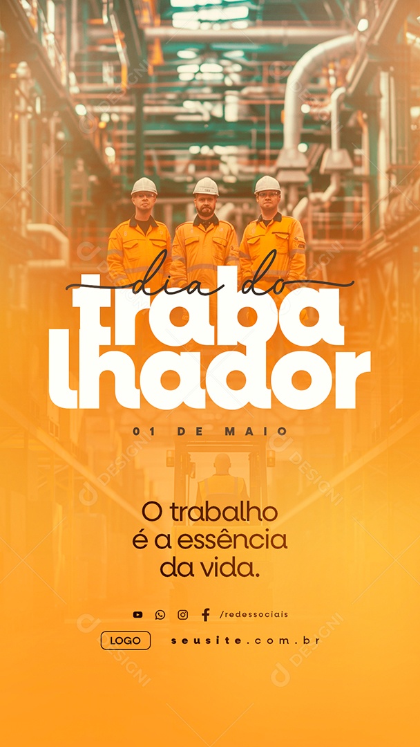 Story Dia Do Trabalhador 01 de Maio O Trabalho é a Essência da Vida Social Media PSD Editável