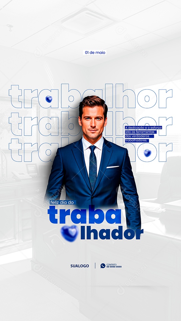 Story Dia do Trabalhador 01 de Maio Dedicação e Esforço são as Ferramentas Social Media PSD Editável