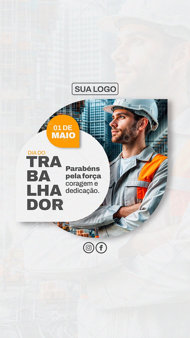 Story Dia do Trabalhador 01 de Maio Parabéns pela Força de Coragem Social Media PSD Editável