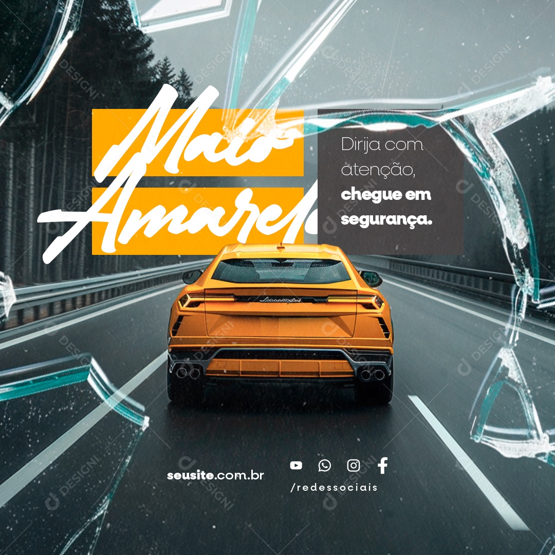 Social Media Maio Amarelo Dirija com Atenção Cheguem em Segurança PSD Editável
