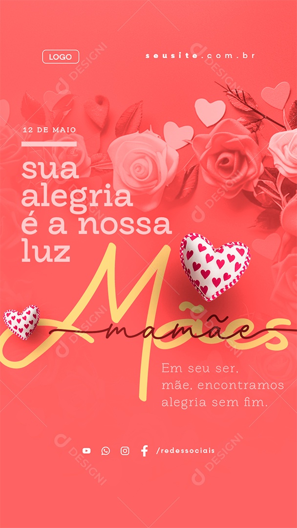 Story Dia Das Mães 12 de Maio Sua Alegria é a Nossa Luz Social Media PSD Editável