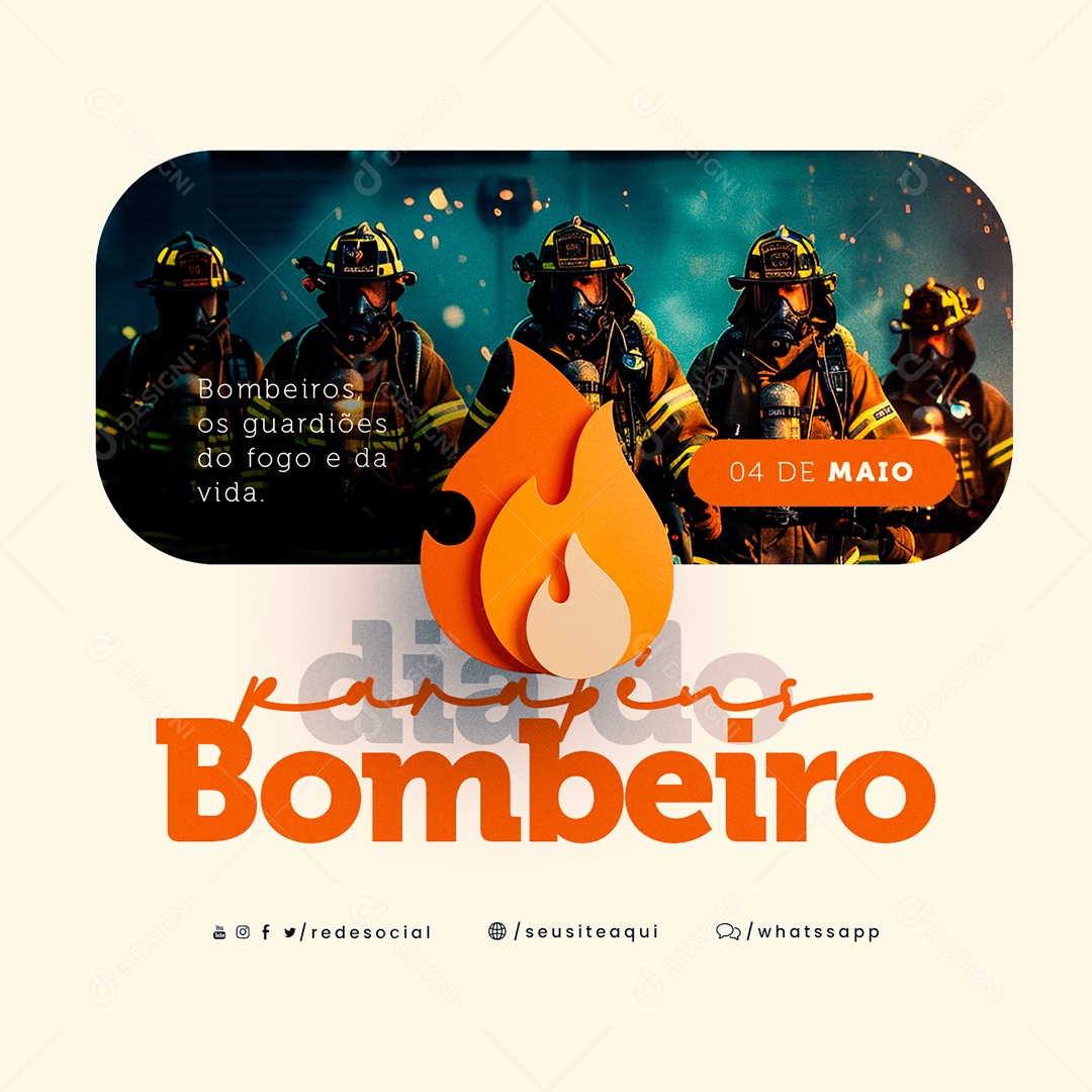 Dia Do Bombeiro 04 de Maio Parabéns Guardiões Social Media PSD Editável