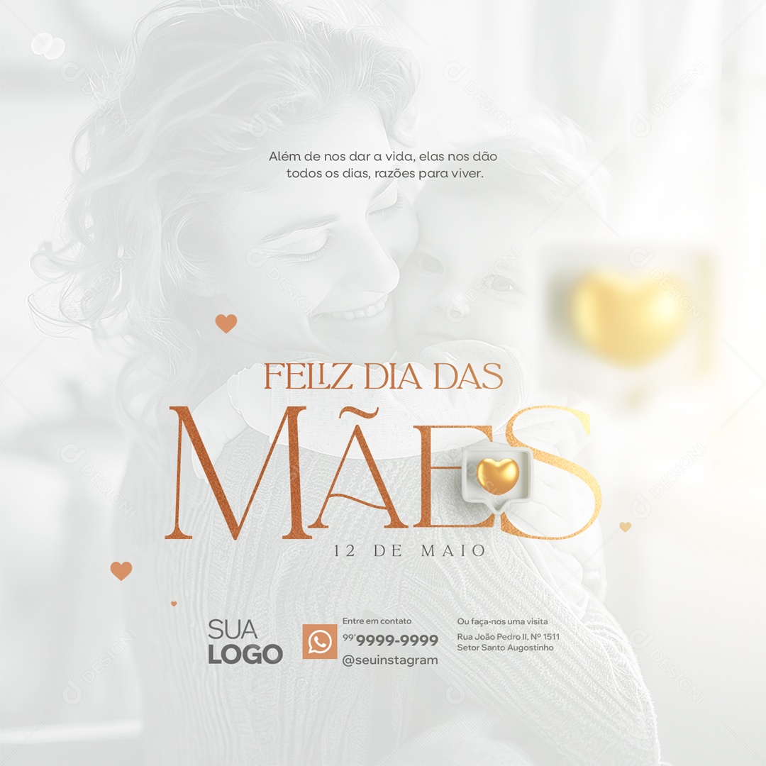 Dia das Mães 12 de Maio Elas nos dão Razões para Viver Social Media PSD Editável