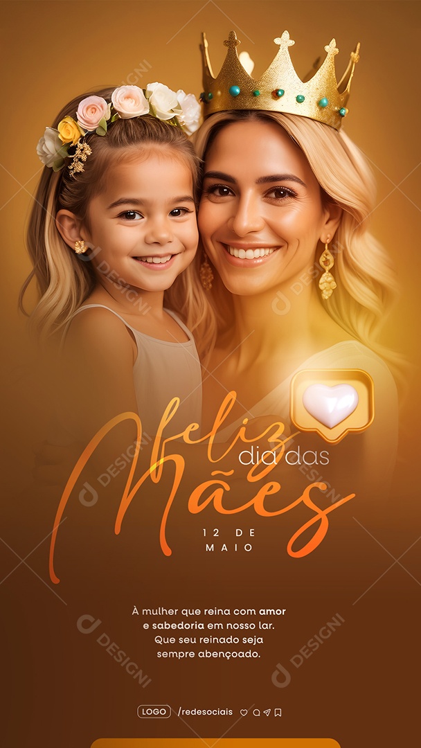 Story Dia das Mães 12 de Maio a Mulher que Reina com Amor e Sabedoria Social Media PSD Editável