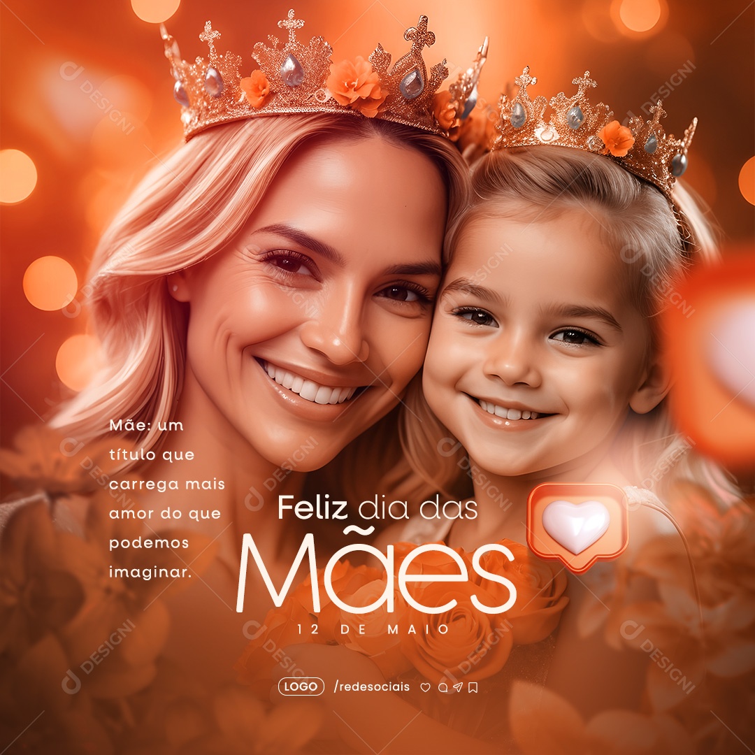 Dia das Mães 12 de Maio Mãe um Título que Carrega mais Amor Social Media PSD Editável