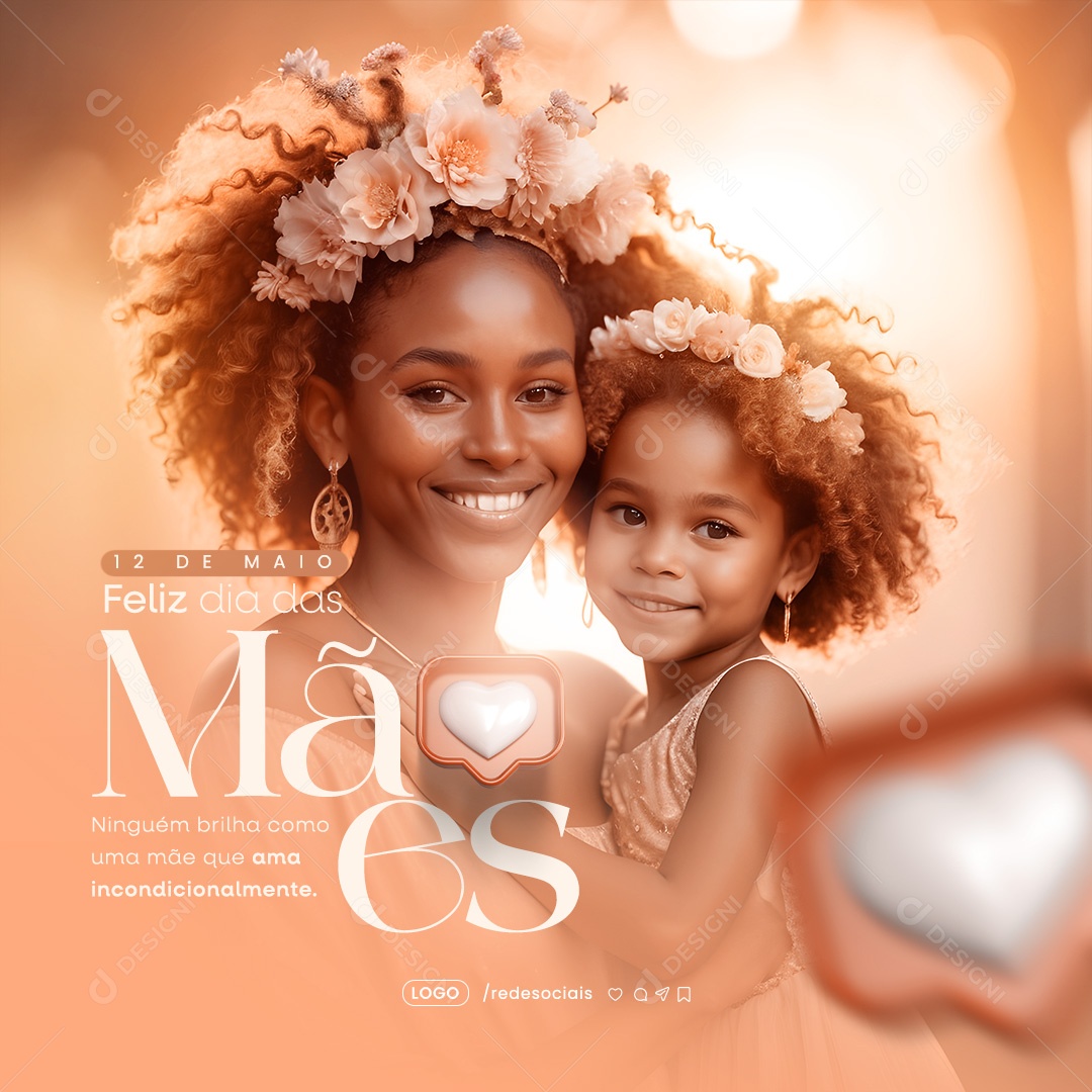 Dia das Mães 12 de Maio Ninguém Brilha como uma Mãe Social Media PSD Editável