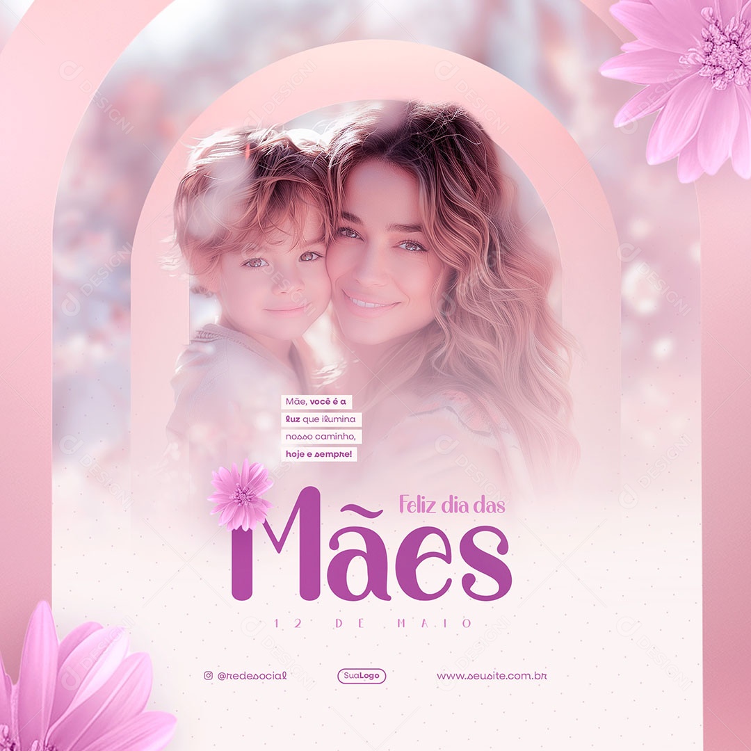 Feed Dia das Mães 12 de Maio Você é a Luz que Ilumina nosso Caminho Social Media PSD Editável