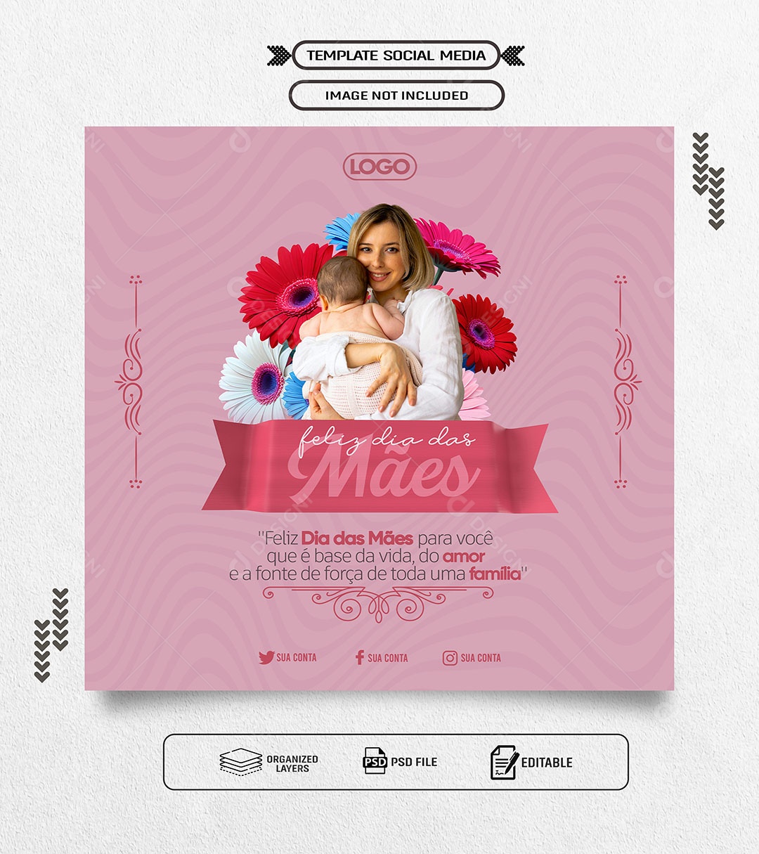 Feliz Dia das Mães 12 de Maio para Você que é a Base da Vida do Amor Social Media PSD Editável