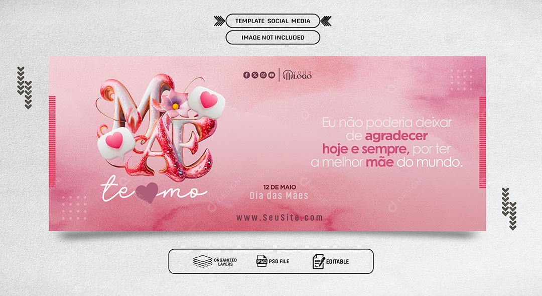 Banner Dia das Mães 12 de Maio eu não Poderia Deixar de Agradecer Hoje e Sempre Social Media PSD Editável