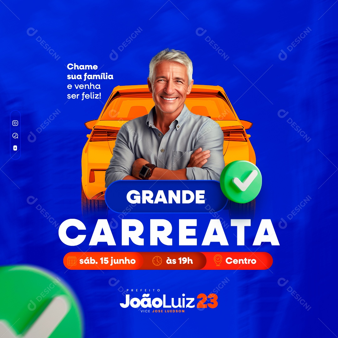 Política Grande Carreata Chame sua Família e Venha ser Feliz Social Media PSD Editável