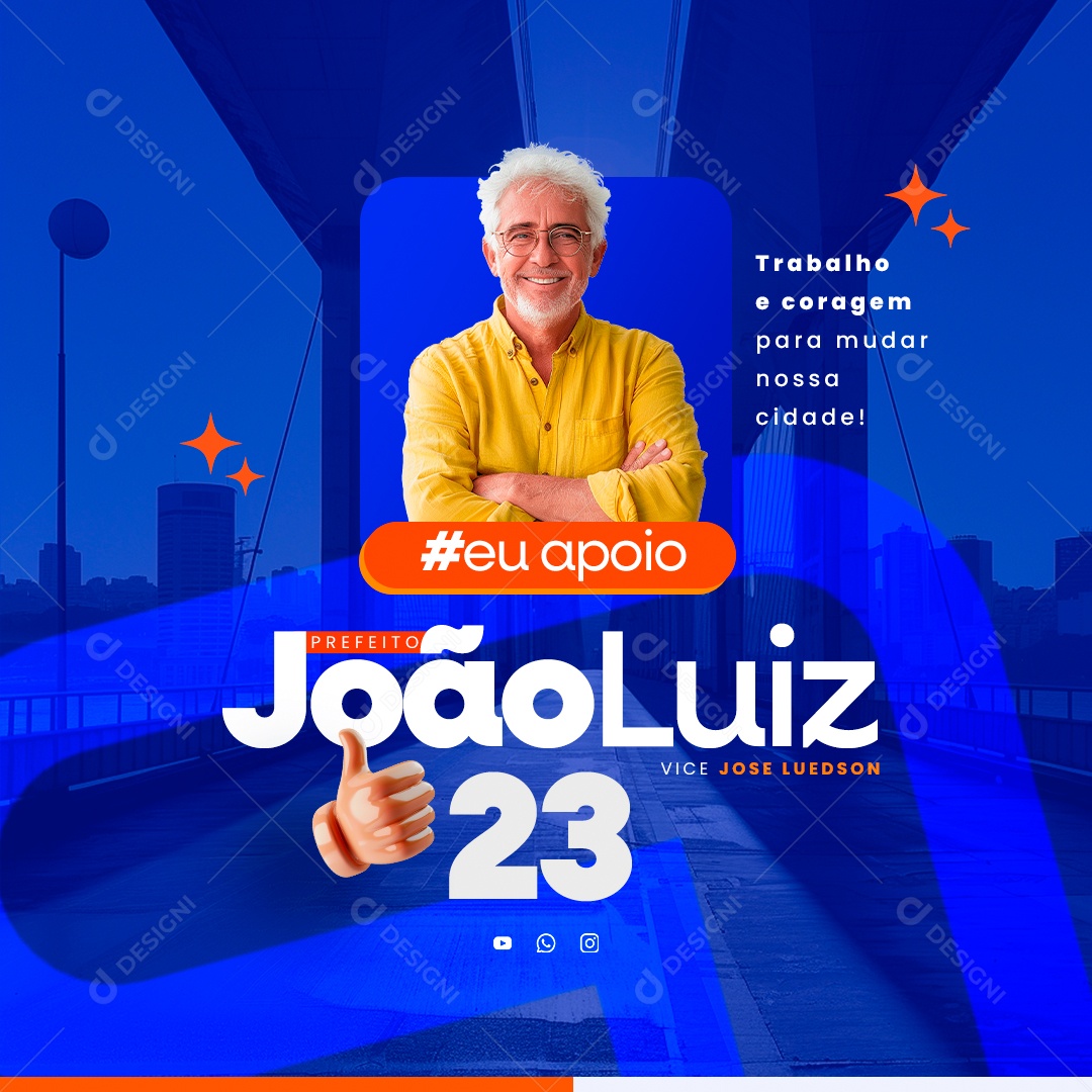 Política Prefeito João Luiz Trabalho e Coragem Social Media PSD Editável