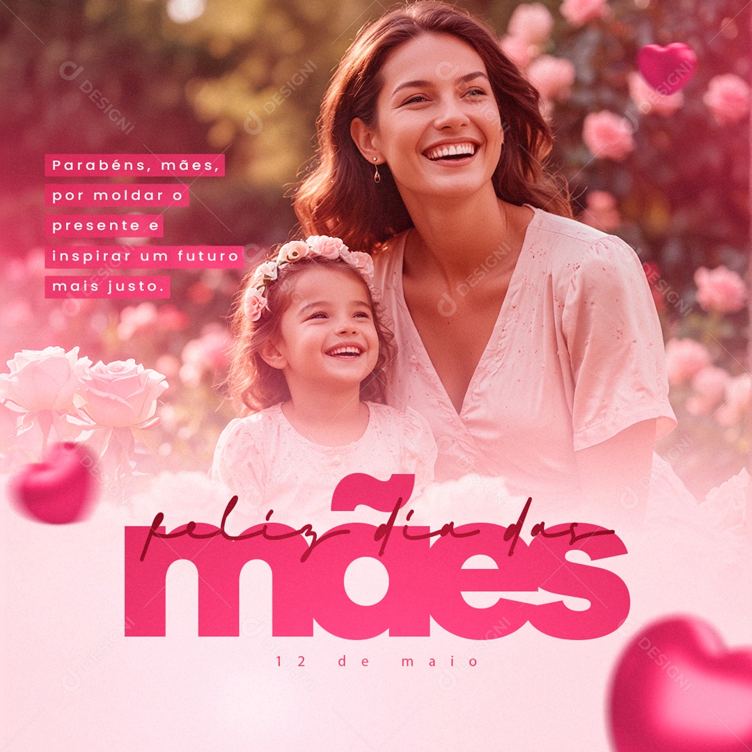 Dia das Mães 12 de Maio Moldar o Presente Inspirar um Futuro Social Media PSD Editável