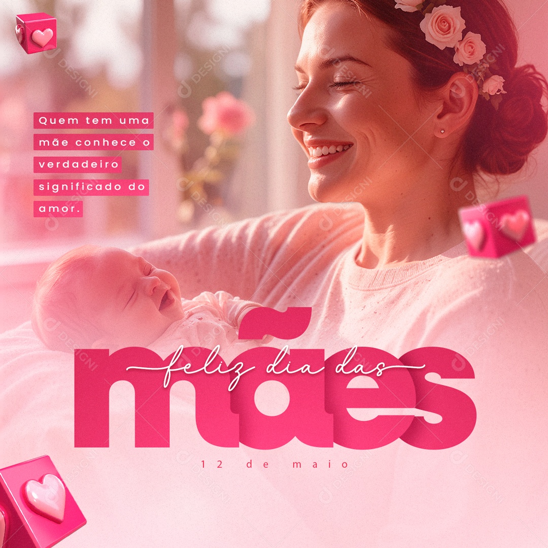 Dia das Mães 12 de Maio o Verdadeiro Significado do Amor Social Media PSD Editável