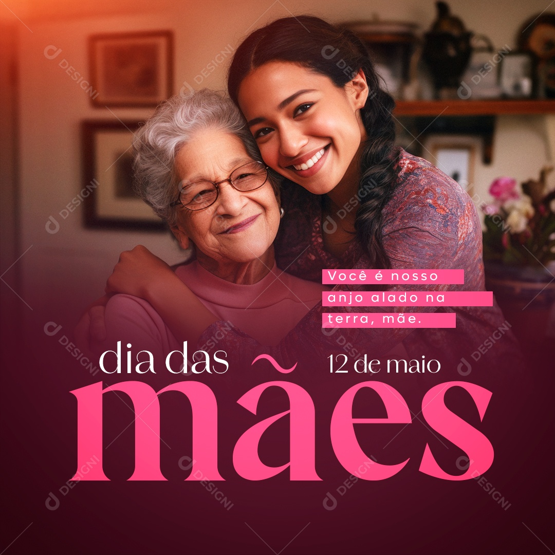 Dia Das Mães 12 de Maio Você é Nosso Anjo Alado na Terra Mãe Social Media PSD Editável