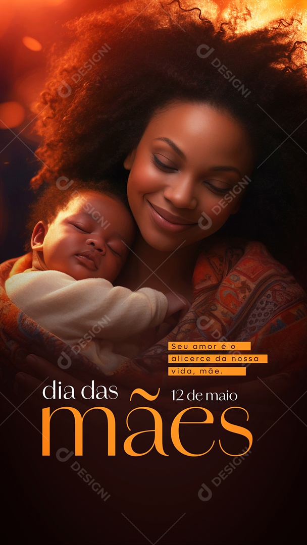 Story Dia Das Mães 12 de Maio Seu Amor é o Alicerce da Nossa Vida Social Media PSD Editável