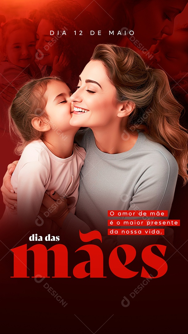 Story Dia Das Mães 12 de Maio O Amor de Mãe é o Maior Presente da Nossa Vida Social Media PSD Editável
