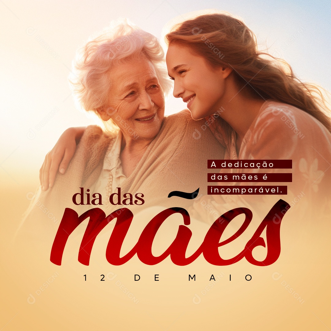 Dia Das Mães 12 de Maio A Dedicação das Mães é Incomparável Social Media PSD Editável