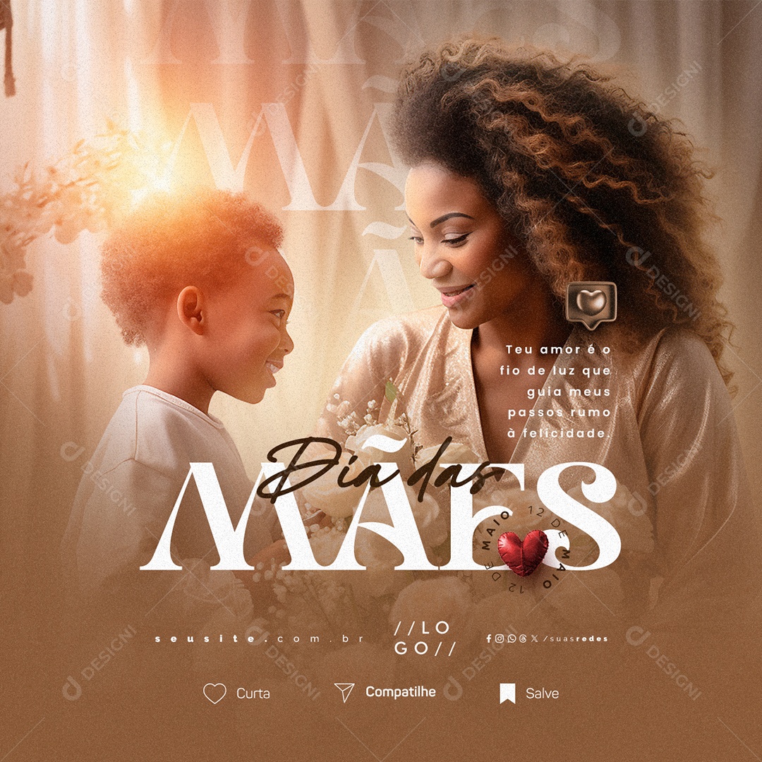 Dia Das Mães 12 de Maio Teu Amor é o Fio de Luz Social Media PSD Editável