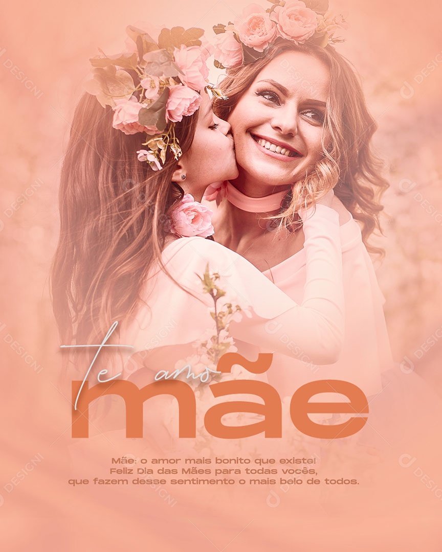 Dia das Mães 12 de Maio o Amor mais Bonito que Existe Social Media PSD Editável