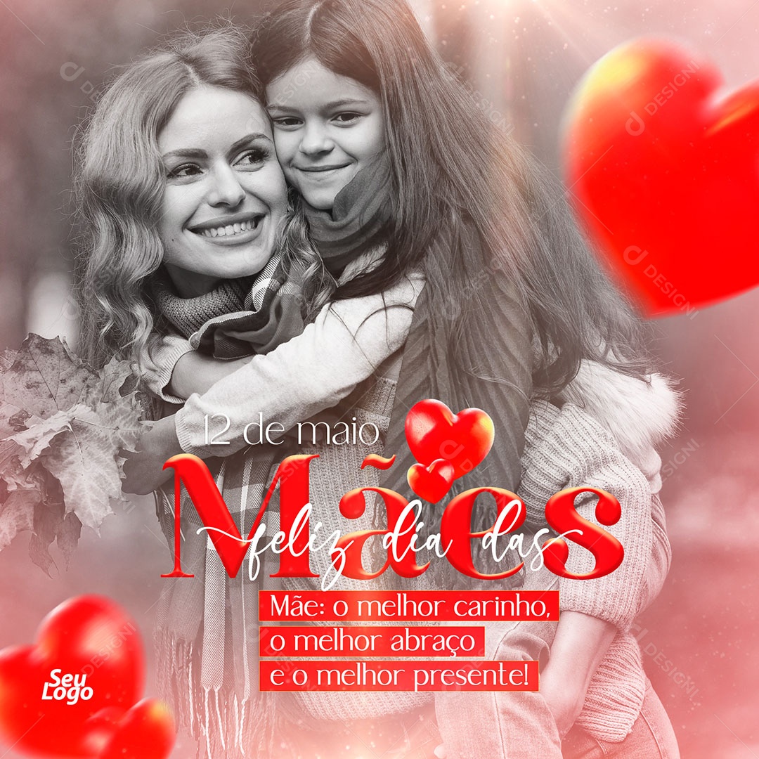 Dia das Mães 12 de Maio o Melhor Carinho Abraço e Presente Social Media PSD Editável