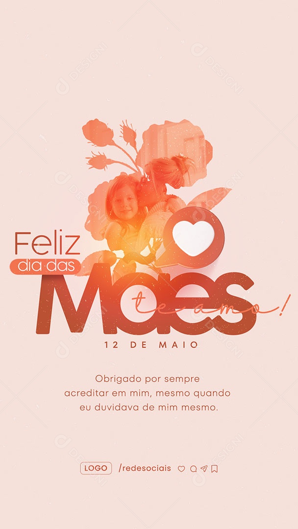 Story Dia das Mães 12 de Maio Obrigado por Sempre Acreditar em mim Social Media PSD Editável