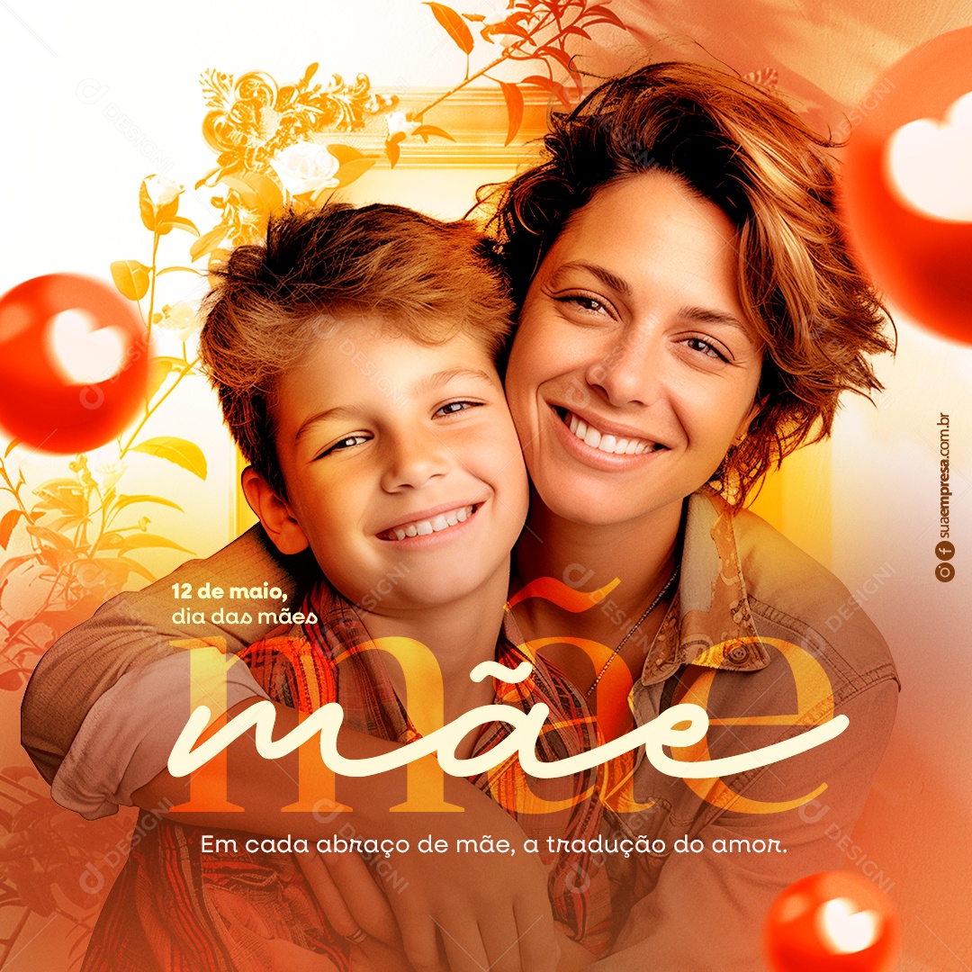 Dia das Mães 12 de Maio em Cada Abraço de Mãe a Tradução de Amor Social Media PSD Editável