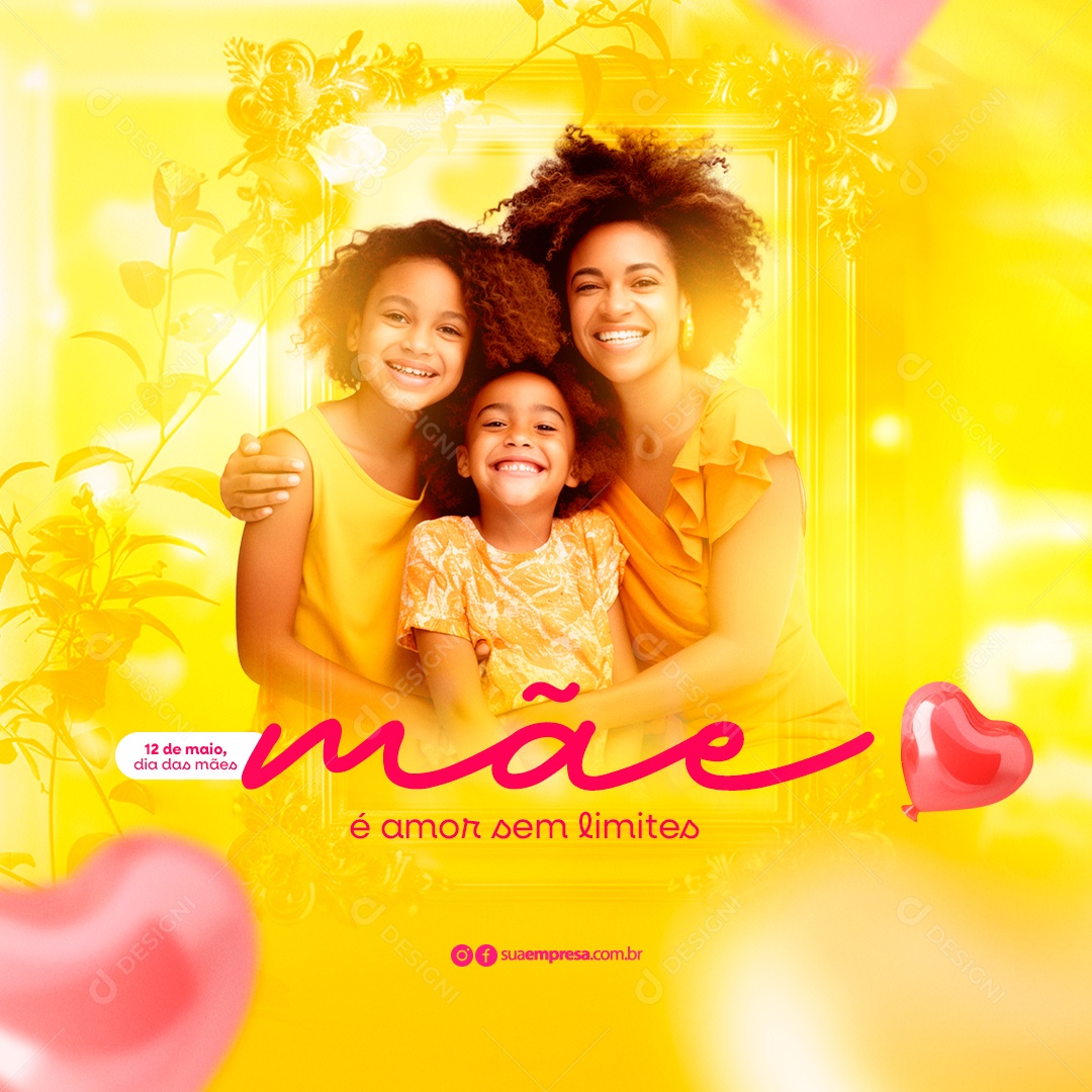 Dia das Mães 12 de Maio é Amor sem Limites Social Media PSD Editável