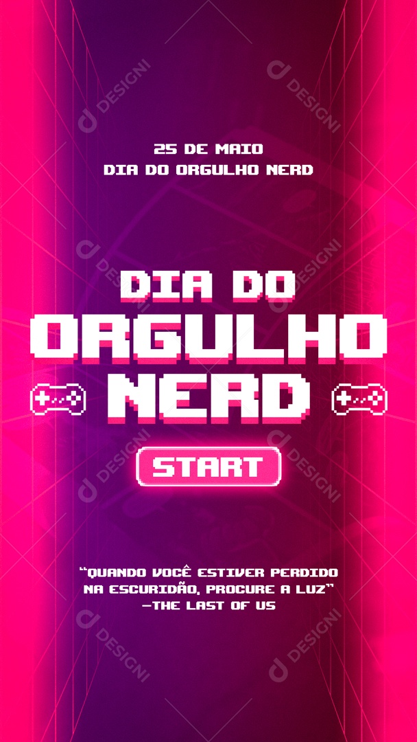 Story Dia do Orgulho Nerd 25 de Maio Socia Media PSD Editável