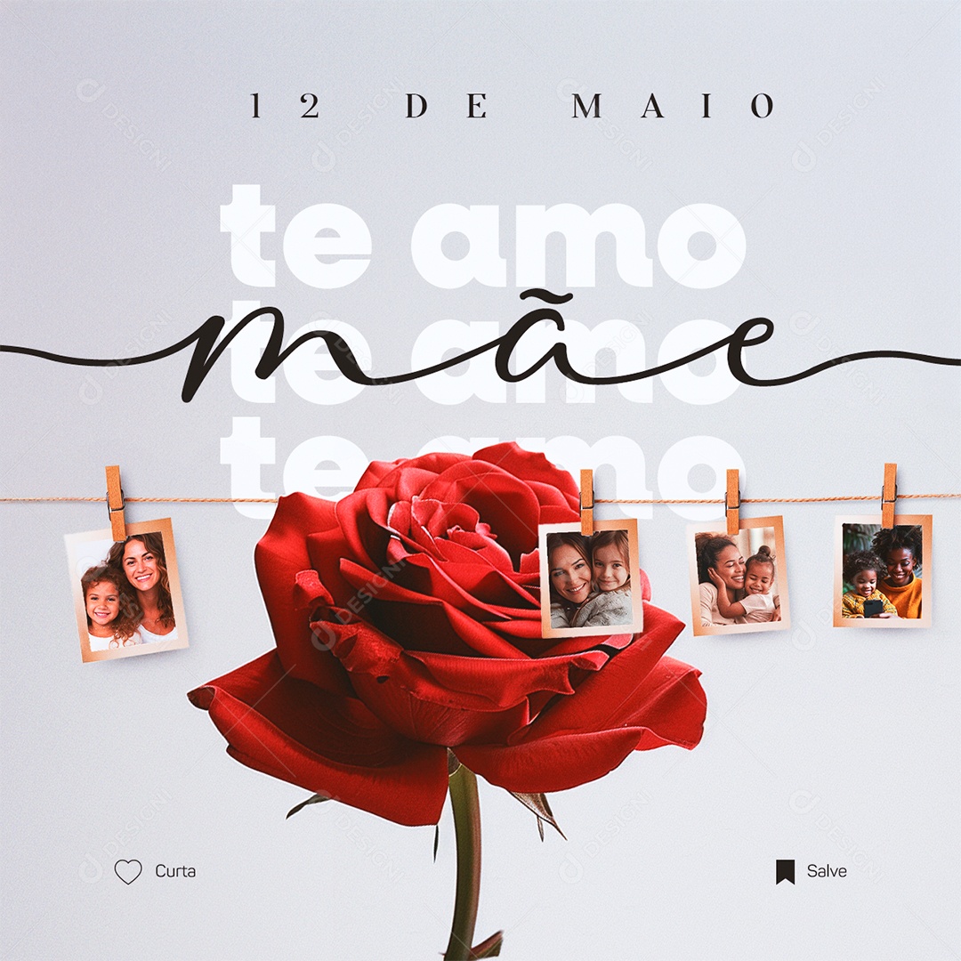 Dia Das Mães 12 de Maio Te Amo Mãe Social Media PSD Editável